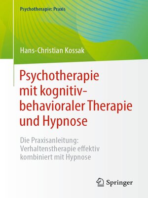 cover image of Psychotherapie mit kognitiv-behavioraler Therapie und Hypnose